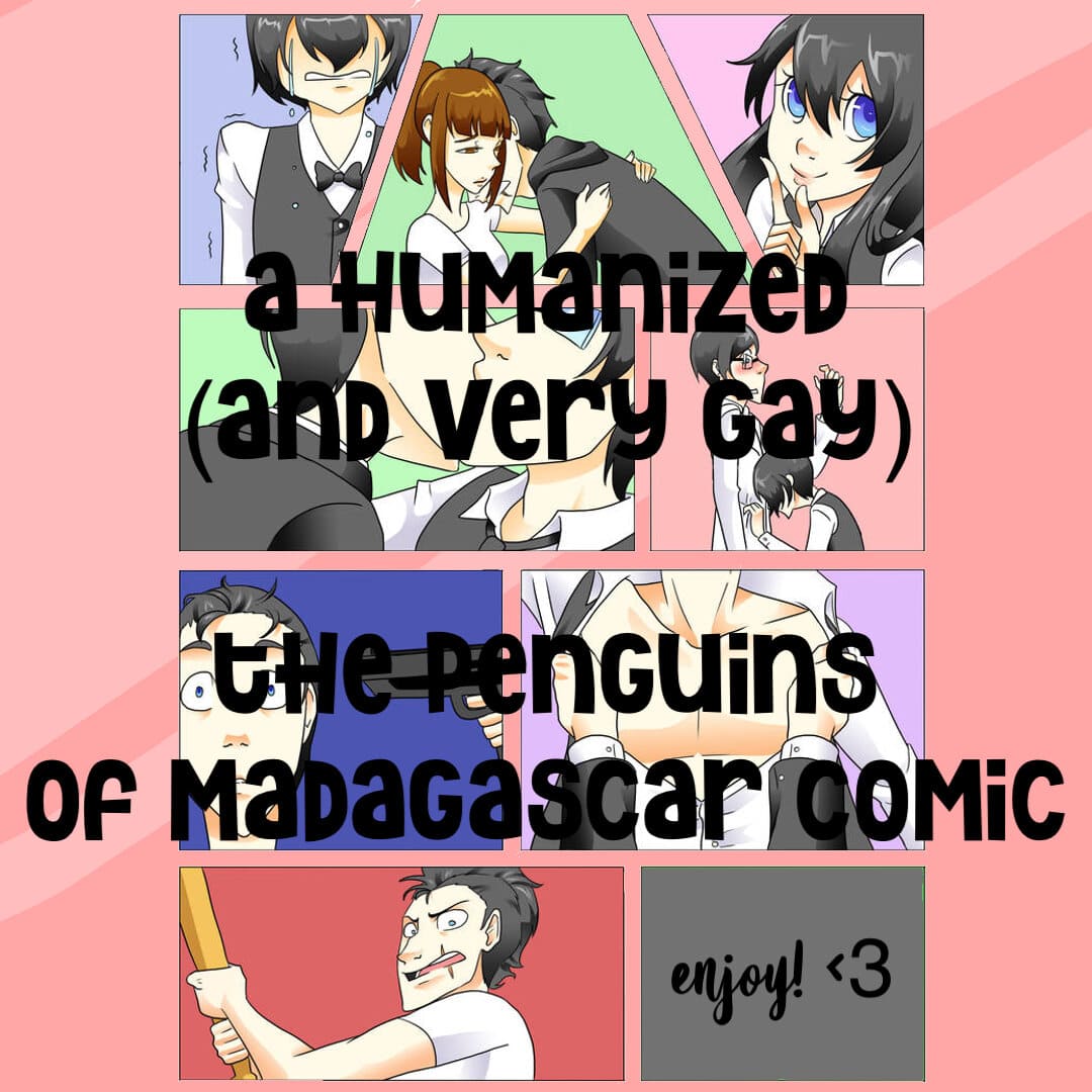 A Humanized Gay The Penguins Of Madagascar Comic Webtoon