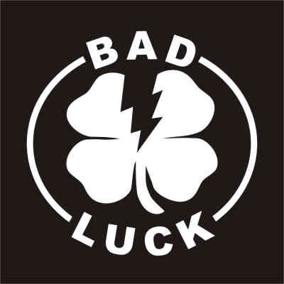 bad luck