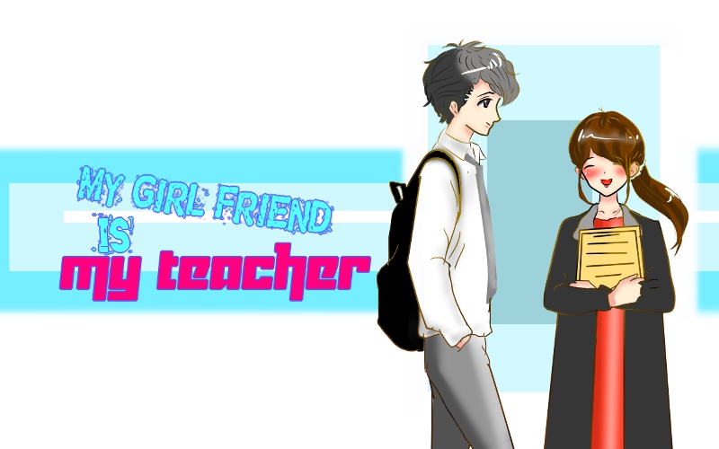 My Girl Friend Is Fiction Scan Vf My Girl Friend is My Teacher | LINE WEBTOON