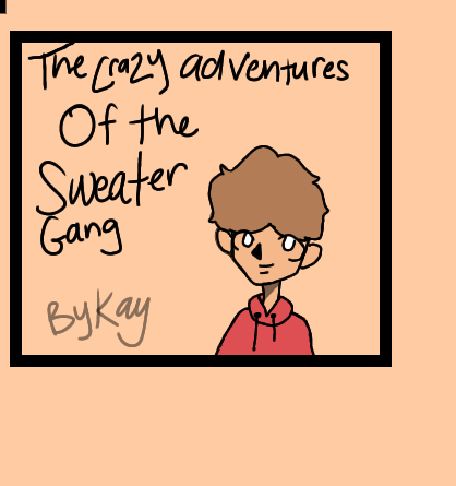 The Crazy Adventures of the sweater gang | WEBTOON