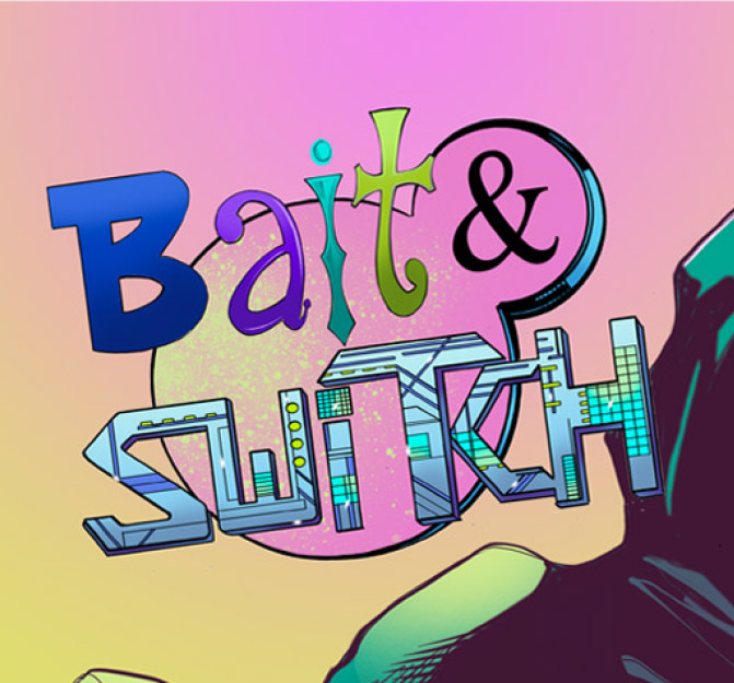 Bait and Switch | WEBTOON