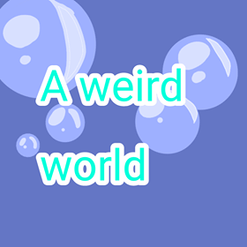 A Weird World | WEBTOON