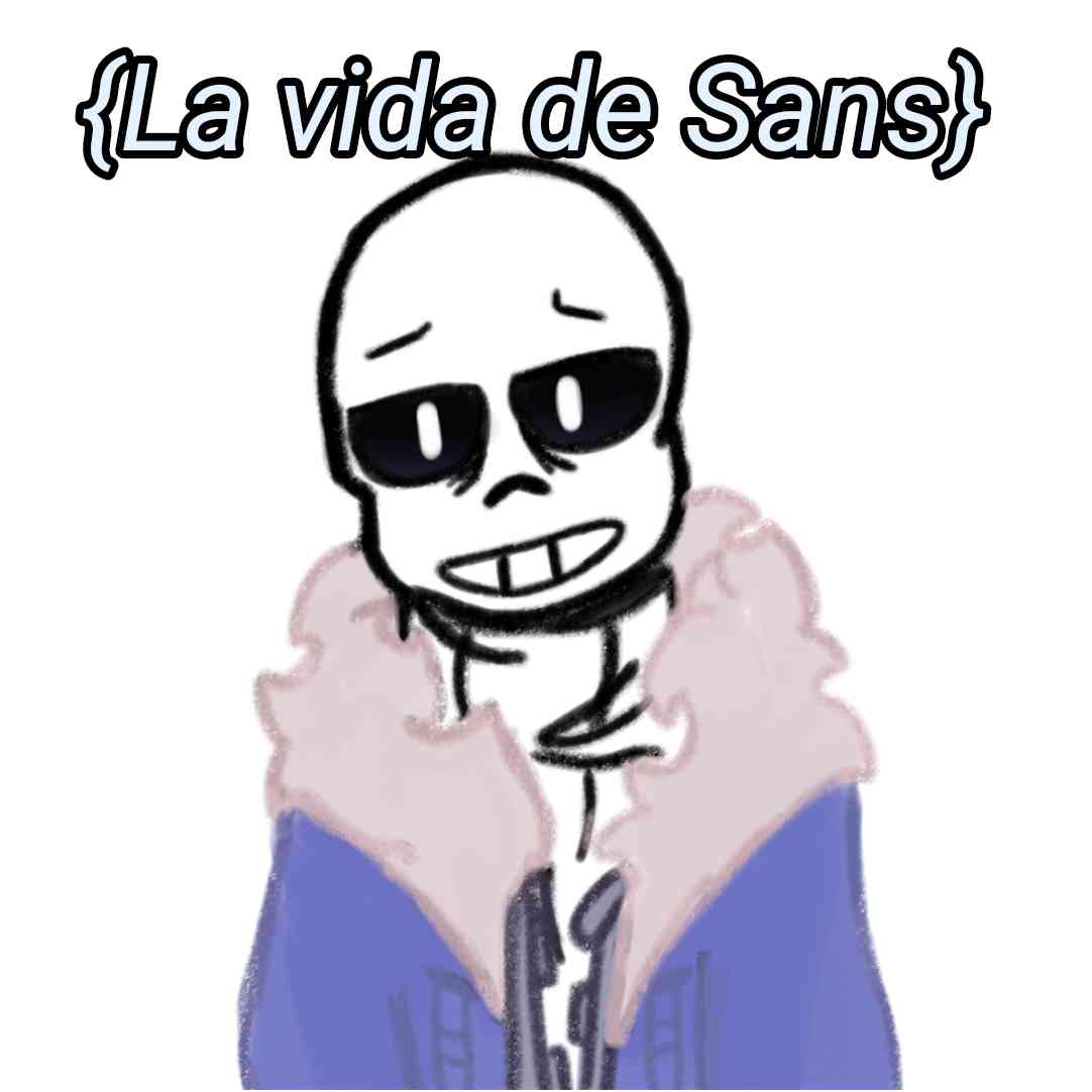 La vida de Sans | WEBTOON