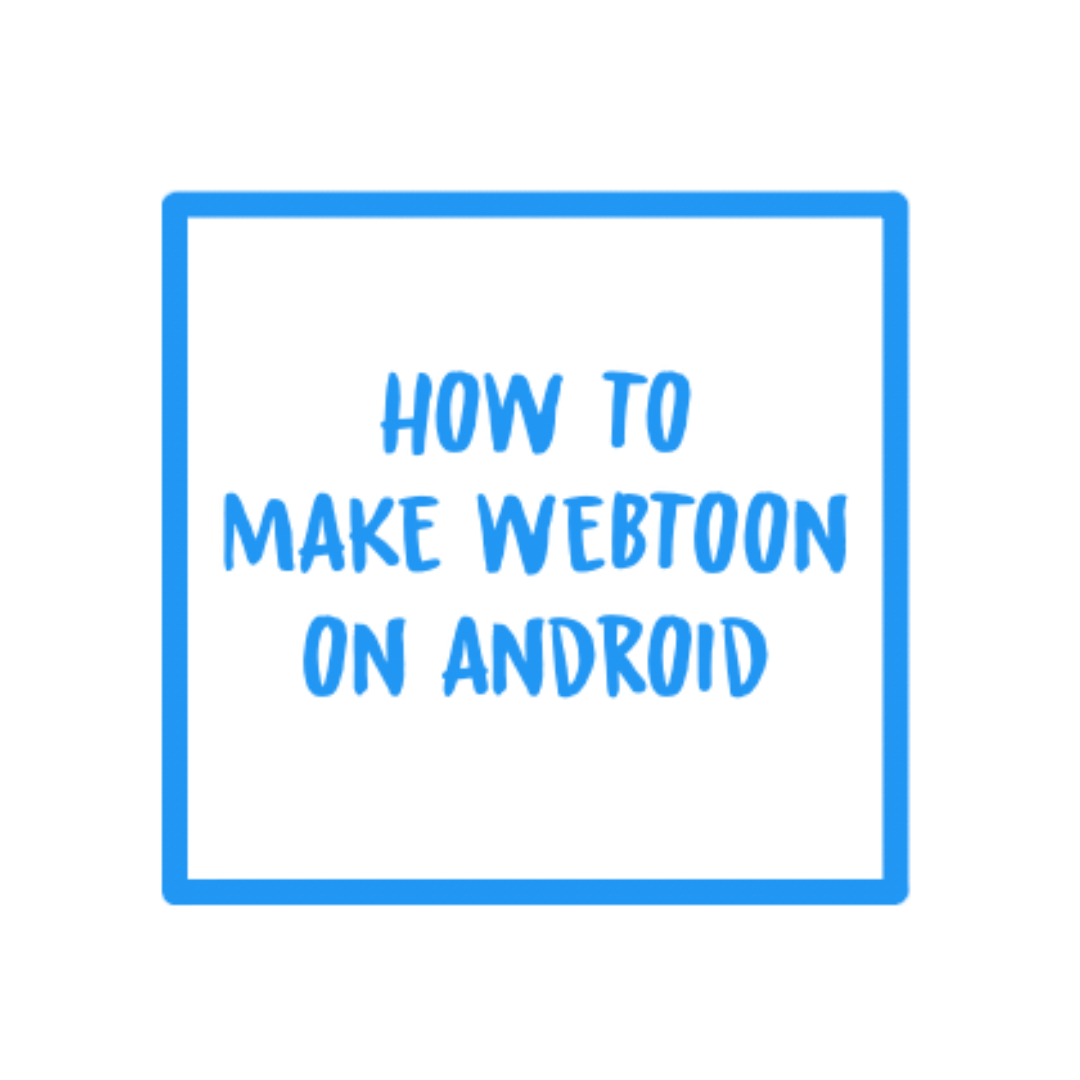 Yuk Buat Webtoon di Android | LINE WEBTOON