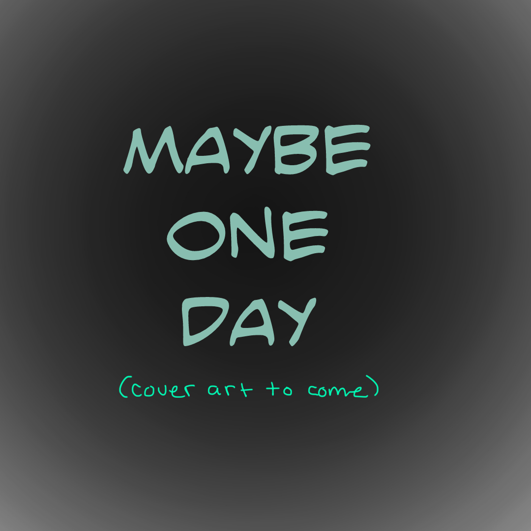 Maybe One Day | WEBTOON