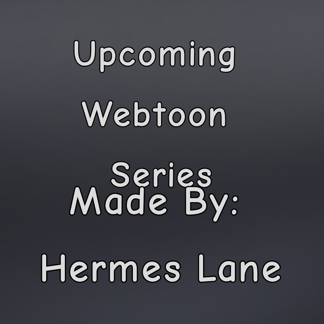 Upcoming Webtoon Series Webtoon