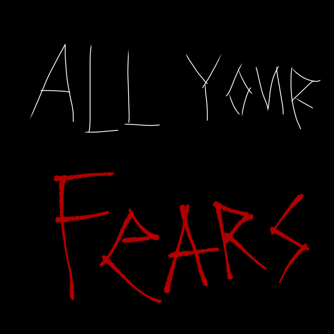 make a list of all your fears