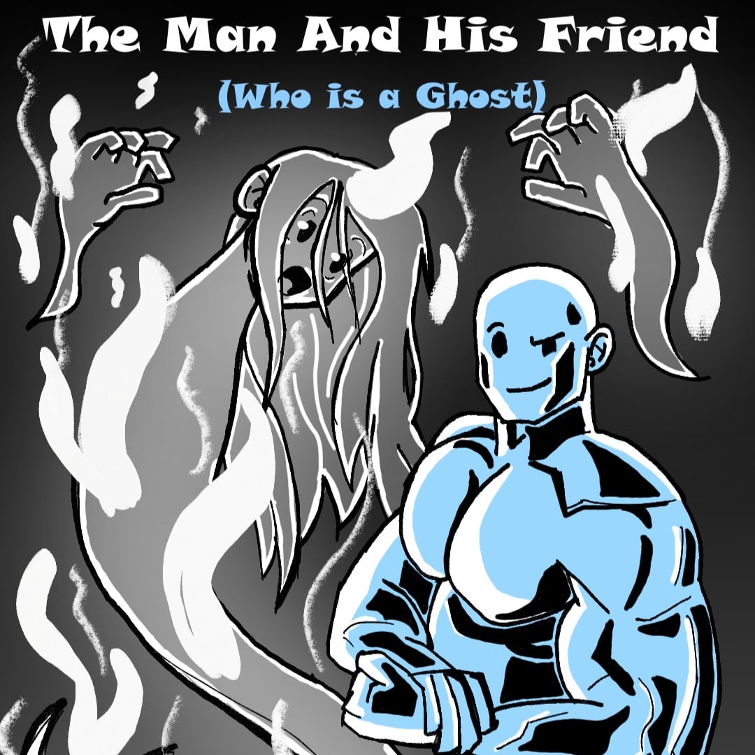 The Man and His Friend (Who is a Ghost) | WEBTOON