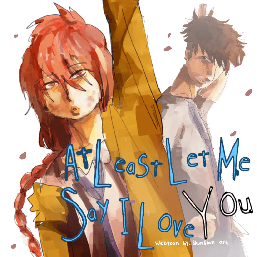 At Least Let Me Say I Love You | LINE WEBTOON