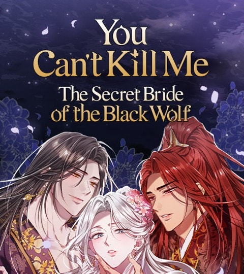 You Can't Kill Me: The Secret Bride of the Black Wolf | LINE WEBTOON
