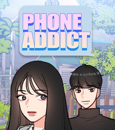 Phone Addict | WEBTOON