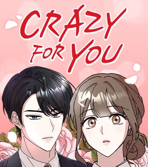 Crazy for You | LINE WEBTOON