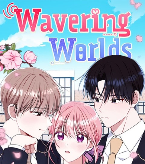 Wavering Worlds | WEBTOON