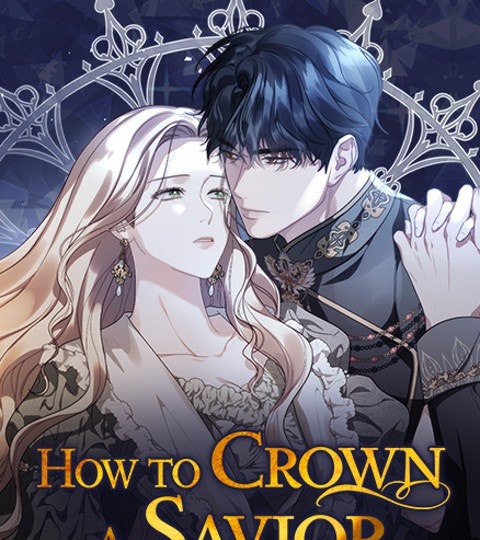 How to Crown a Savior | LINE WEBTOON