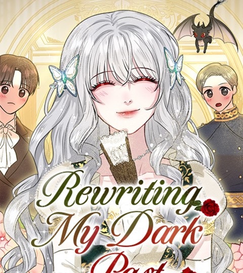 Rewriting My Dark Past | WEBTOON