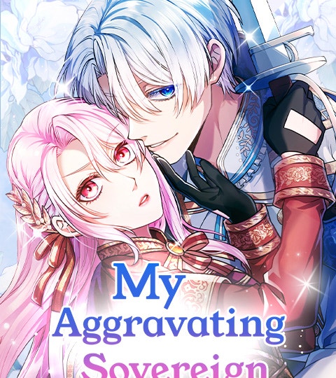 My Aggravating Sovereign | LINE WEBTOON