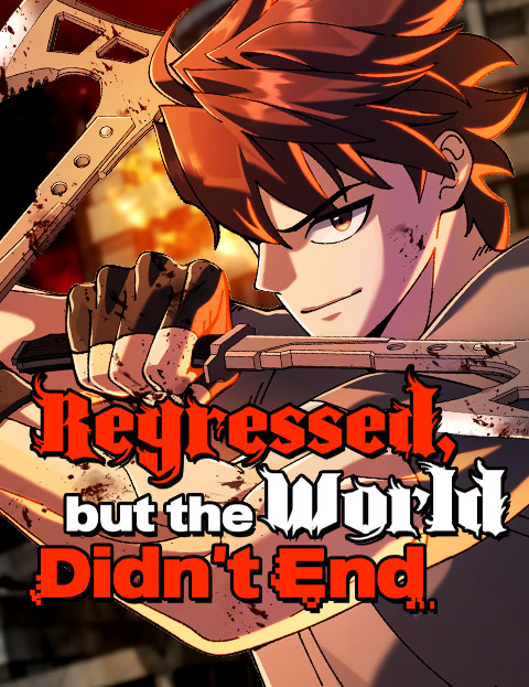 Regressed, but the World Didn't End | WEBTOON