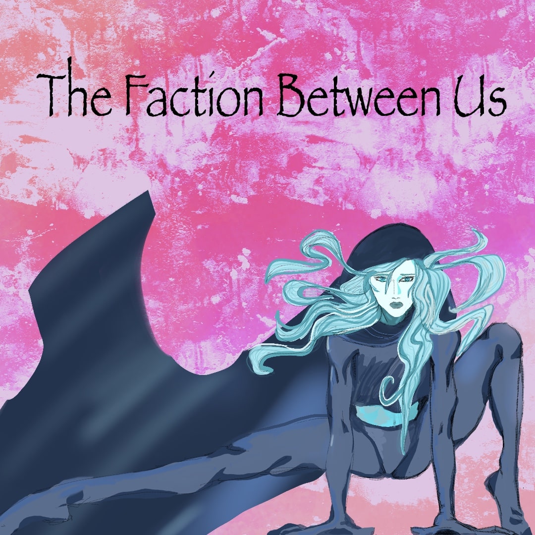 The Faction Between Us | WEBTOON