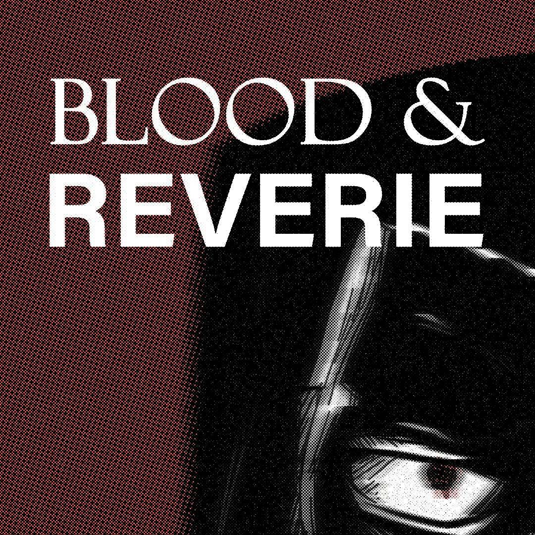Blood & Reverie. | WEBTOON