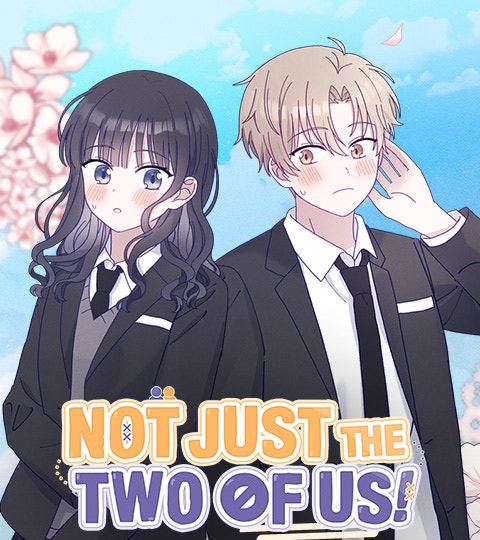Not Just the Two of Us! | LINE WEBTOON
