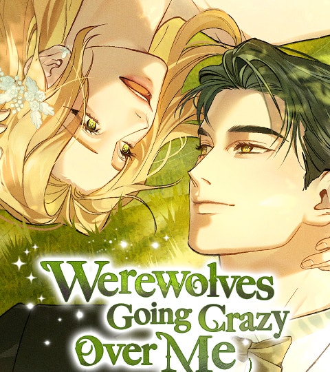Werewolves Going Crazy Over Me | WEBTOON