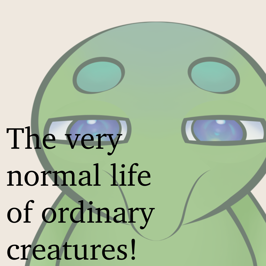 The very normal life of ordinary creatures! | WEBTOON