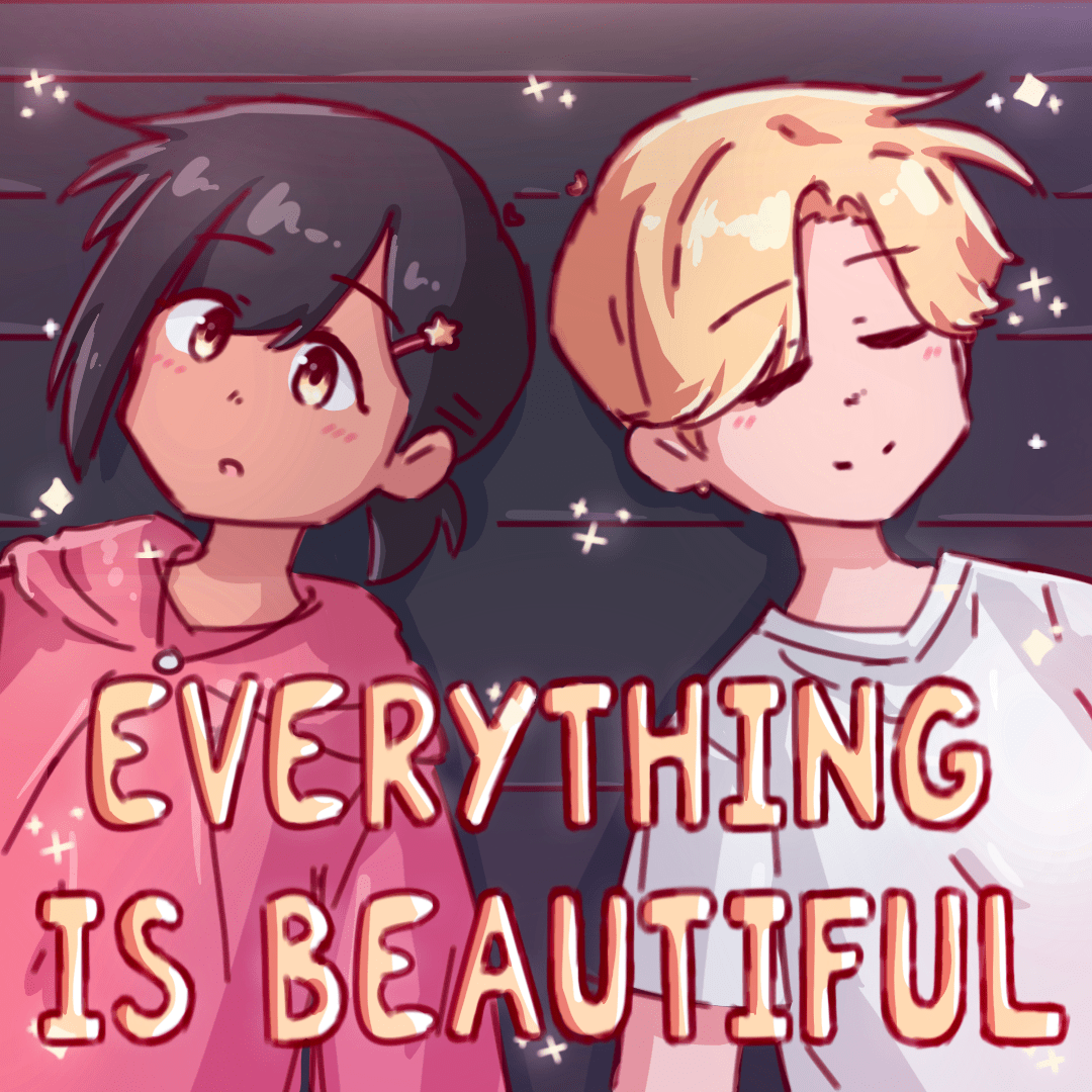 Everything Is Beautiful | WEBTOON