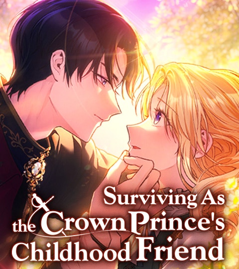 Surviving as the Crown Prince's Childhood Friend | WEBTOON