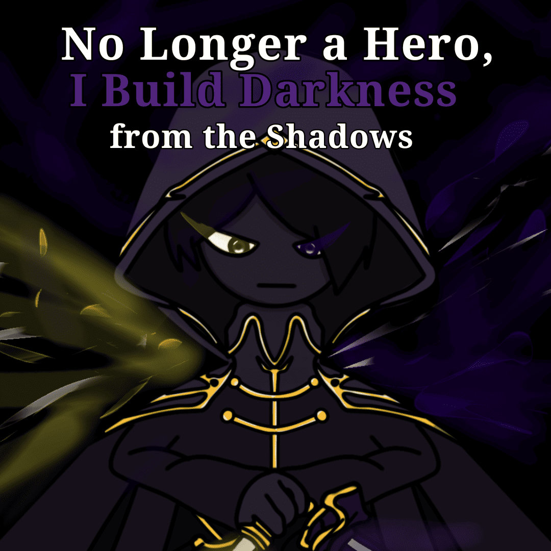 No Longer a Hero, I Build Darkness from the Shadow | LINE WEBTOON