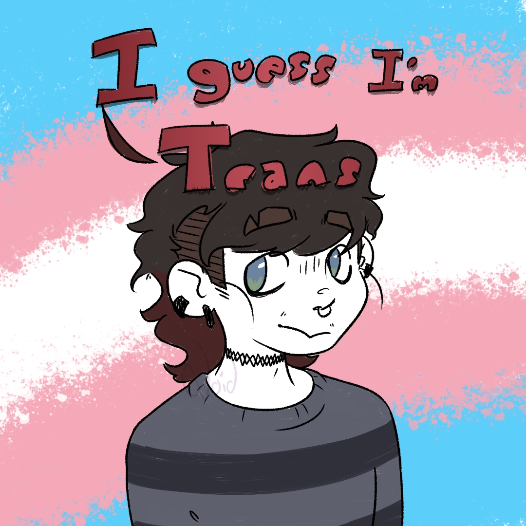 I guess I'm Trans | WEBTOON