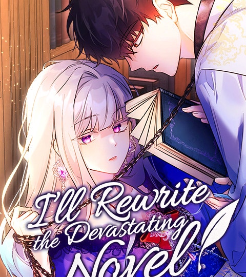 I'll Rewrite the Devastating Novel | LINE WEBTOON