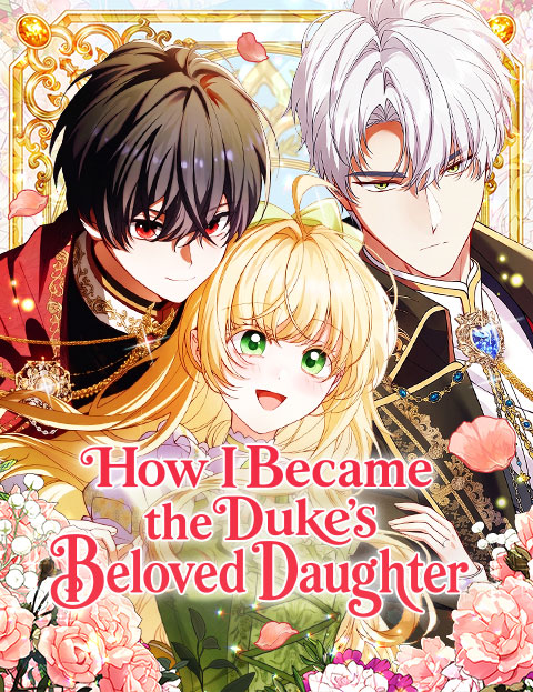How I Became the Duke's Beloved Daughter | WEBTOON